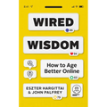 Wired Wisdom: How to Age Better Online