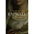 Raphael: A Passionate Life