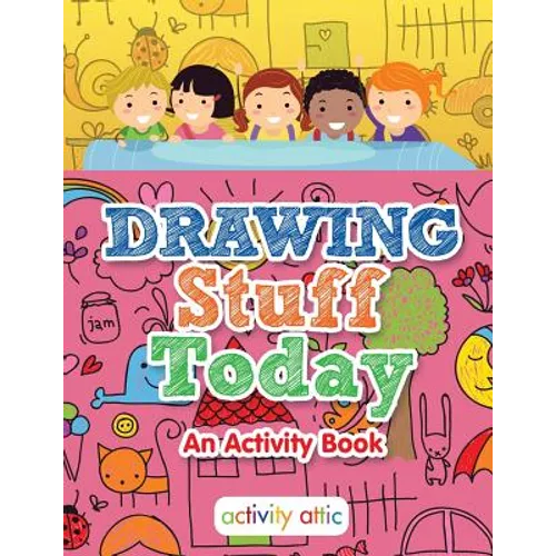 Drawing Stuff Today, an Activity Book