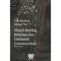 The Modern Maker vol. 3: Handsewing Stitches for Garment Construction