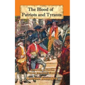 The Blood of Patriots and Tyrants: Creating a Nation