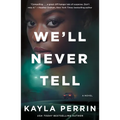 We'll Never Tell