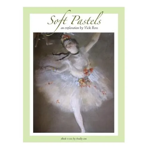 Soft Pastels...an exploration