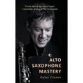 Alto Saxophone Mastery
