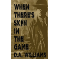 When There's Skin in the Game