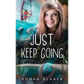 Just Keep Going