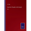 Expository Thoughts on the Gospels: Vol. I