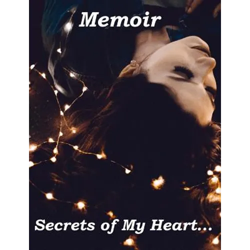Memoir Secrets of My Heart