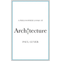 A Philosopher Looks at Architecture
