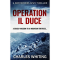 Operation Il Duce: A deadly mission to a mountain fortress...