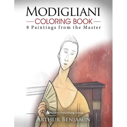 Modigliani Coloring Book: 8 Paintings from the Master