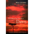You Must Set Forth at Dawn: A Memoir