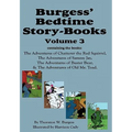 Burgess' Bedtime Story-Books, Vol. 3: The Adventures of Chatterer the Red Squirrel, Sammy Jay, Buster Bear, and Old Mr. Toad