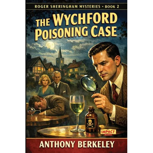 The Wychford Poisoning Case: An Impact Book