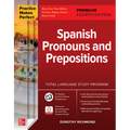 Practice Makes Perfect: Spanish Pronouns and Prepositions, Premium Fourth Edition