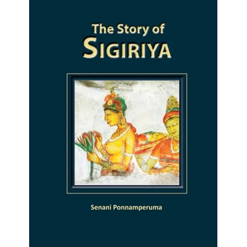 The Story of Sigiriya