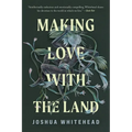 Making Love with the Land: Essays