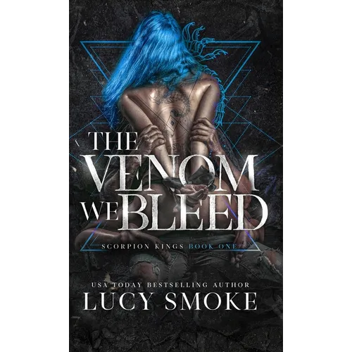 The Venom We Bleed