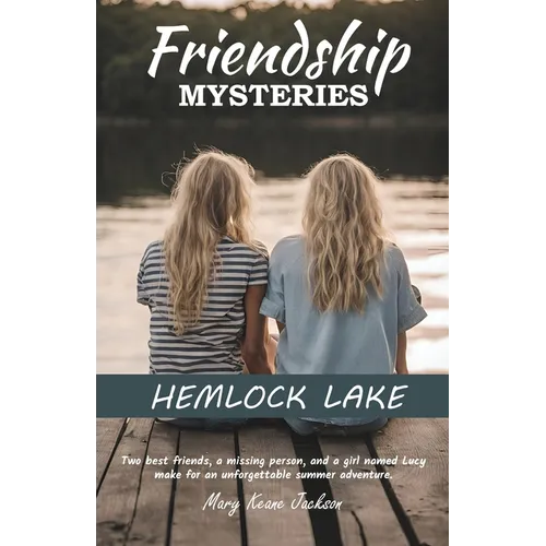Friendship Mysteries: Hemlock Lake