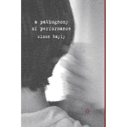 A Pathognomy of Performance