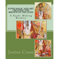 Kyphi Magic and Art Creating the Breath of the Gods