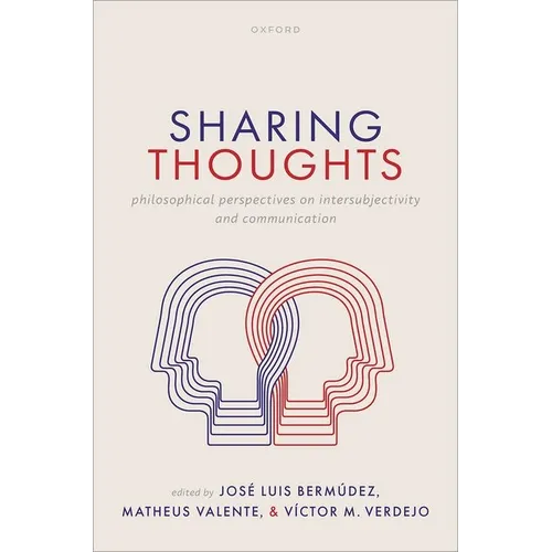 Sharing Thoughts: Philosophical Perspectives on Intersubjectivity and Communication