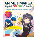 Anime & Manga Digital Coloring Guide: Choose the Colors That Bring Your Drawings to Life! (with Over 1000 Color Combinations)