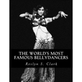 The World's Most Famous Bellydancers