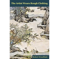 The Artist Wears Rough Clothing