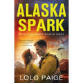 Alaska Spark: A Friends to Lovers Workplace Romance