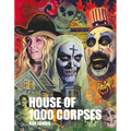 Rob Zombie's House of 1000 Corpses: The Making of a Cult Classic