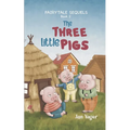 Fairy Tale Sequels: Book 2 - The Three Little Pigs