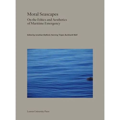 Moral Seascapes: On the Ethics and Aesthetics of Maritime Emergency