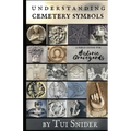 Understanding Cemetery Symbols: A Field Guide for Historic Graveyards