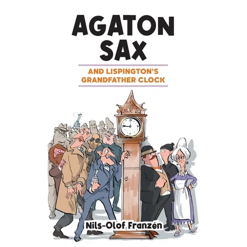 Agaton Sax and Lispington's Grandfather Clock