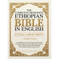 The Complete Orthodox Ethiopian Bible in English (Extra Large Print 17 Point Font): A Comprehensive Collection of Scriptures and Apocrypha Including t