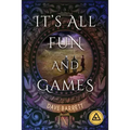 It's All Fun and Games