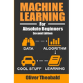 Machine Learning For Absolute Beginners: A Plain English Introduction