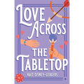 Love Across the Tabletop