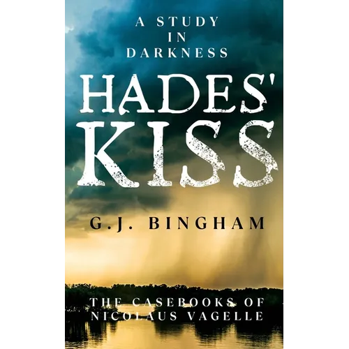 Hades' Kiss: A Study In Darkness