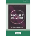 Violet Black [16pt Large Print Edition]