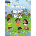 Bubbles on My Nose