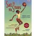 Salt in His Shoes: Michael Jordan in Pursuit of a Dream
