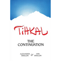 Tihkal: A Continuation