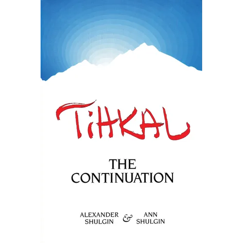 Tihkal: A Continuation