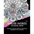 Swear Words Coloring Book Vol.1: Mandala Coloring Books for Relaxation Meditation and Creativity