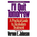 I'll Quit Tomorrow: A Practical Guide to Alcoholism Treatment