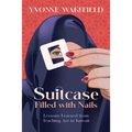 Suitcase Filled with Nails: Lessons Learned from Teaching Art in Kuwait