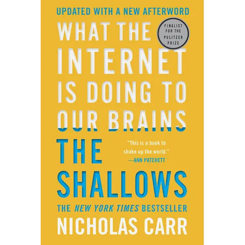 The Shallows: What the Internet Is Doing to Our Brains