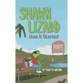 Shawn Lizard: How It Started